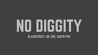 Blackstreet - No Diggity (feat. Dr. Dre &amp; Queen Pen) (Lyrics - Clean)