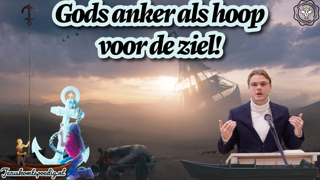 Gods anker als hoop voor de ziel in tijden van storm!