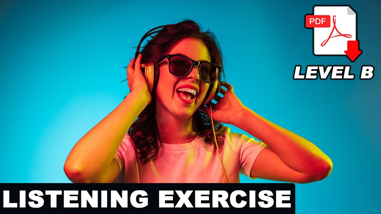 Listening Practice + PDF - Level B - Listen, answer and test your skill  - Easy English Lesson