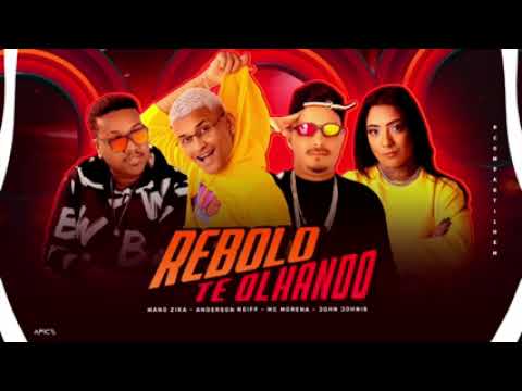 ANDERSON NEIFF E MANO ZIKA E MC MORENA - REBOLO TE OLHANDO - AUDIO OFICIAL