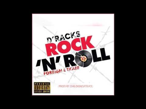 (UNOFFICIAL) "Rock & Roll" D'Racks Ft TeamFlee Foreign [Prod By. ChaloOnDaTrack]