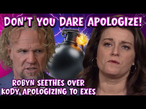 Sister Wives: Robyn Brown LIVID Over Kody Apologizing to His Exes -She TRIES to SHUT HIM DOWN!