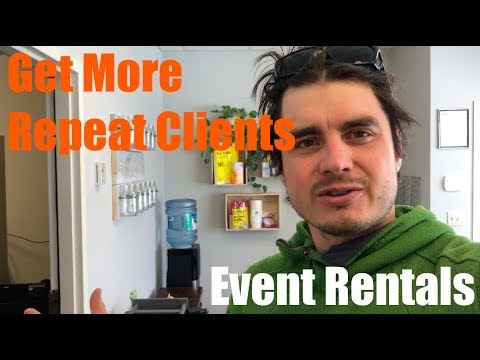 Get More Repeat Clients - Growing My Event Rental Business