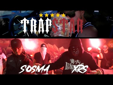 SOSMA x XRS - TRAPSTAR (Official Music Video)