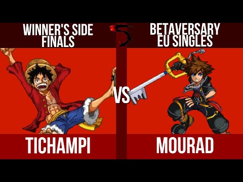 Betaversary EU: Tichampi (Luffy) vs Mourad (Sora) - SSF2 Winners Finals