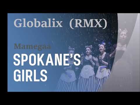 Globalix - Spokane's Girls - Mamegaa (Globalix RMX)