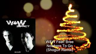 W&W feat. Bree - Nowhere To Go (Shogun Remix).avi
