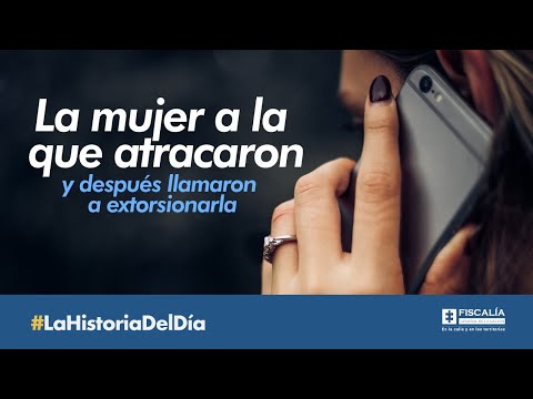 La mujer a la que atracaron y después llamaron a extorsionarla