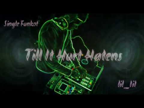 Single Funkot  - TILL IT HURT HATENS New  db (Hard) NRC DJ™ • Endro Chan