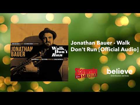 Jonathan Bauer Walk, Don't Run [Official Audio Video]