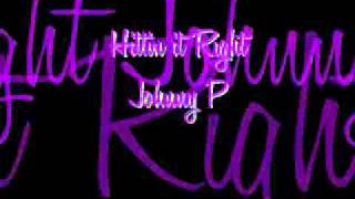 Hittin' it Right - Johnny P.