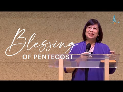 Blessing of Pentecost | Rev. Lisa Chin