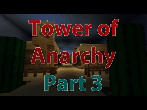 Minecraft: Tower of Anarchy: Part 3