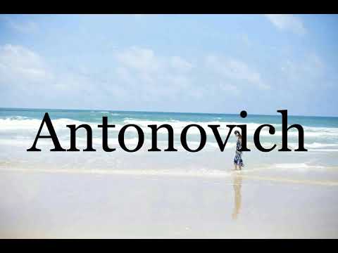 How To Pronounce Antonovich🌈🌈🌈🌈🌈🌈Pronunciation Of Antonovich