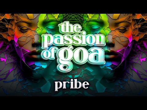 Pribe - The Passion Of Goa ep. 125 (Progressive Edition)
