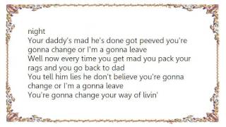 George Jones - You're Gonna Change Or I'm Gonna Leave Lyrics