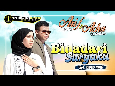 Arif Lida Ft Acha Clarissa - Bidadari Surgaku (Official Music Video) #ariflida #kokorecordhd