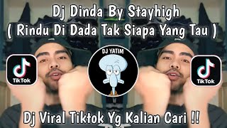 Download lagu DJ DINDA BY STAYHIGH - DJ RINDU DI DADA TAK SIAPA YANG TAHU | DJ JEDAG JEDUG VIRAL YANG KALIAN CARI mp3 Download lagu DJ DINDA BY STAYHIGH - DJ RINDU DI DADA TAK SIAPA YANG TAHU | DJ JEDAG JEDUG VIRAL YANG KALIAN CARI mp3