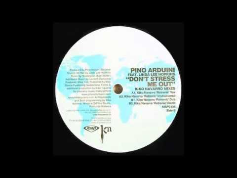 DJ Pino Arduini, Linda Lee Hopkins   Don't Stress Me Out Kiko Navarro Remixes Kiko Navarro Retronic