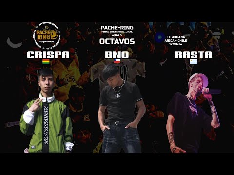 CRISPA🇧🇴 vs BNO🇨🇱 vs RASTA🇺🇾 - OCTAVOS | Pache Ring Internacional Chile 2024