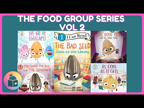 The Food Group Series Vol 2 - Read Aloud - Good Egg - Bad Seed - Cool Bean - Jory John