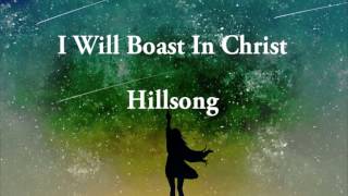 I Will Boast In Christ- Hillsong Worship