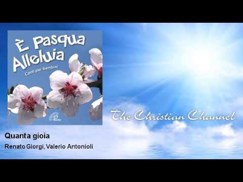 Renato Giorgi, Valerio Antonioli - Quanta gioia