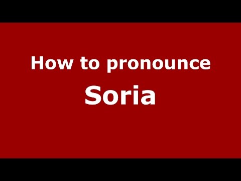 How to pronounce Soria (Italian/Italy)  - PronounceNames.com