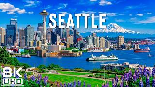 Seattle 8K UHD 🇺🇸 | Space Needle, Waterfront Beauty, Mountain Views & Pacific Northwest Charm