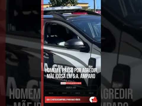 Homem é preso por agredir mãe idosa em S.A. Amparo #Shorts