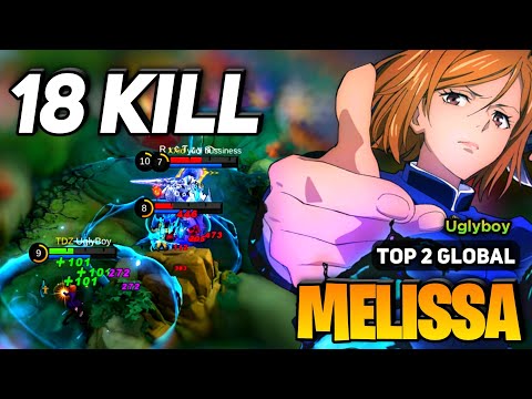 18 KILL! Melissa Best Build 2023 [ Melissa Top Global Gameplay ] Uglyboy - Mobile Legends