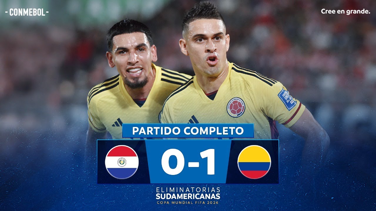 COLOMBIA VENCE DE VISITANTE A PARAGUAY EN UN GRAN COMIENZO DE ELIMINATORIAS