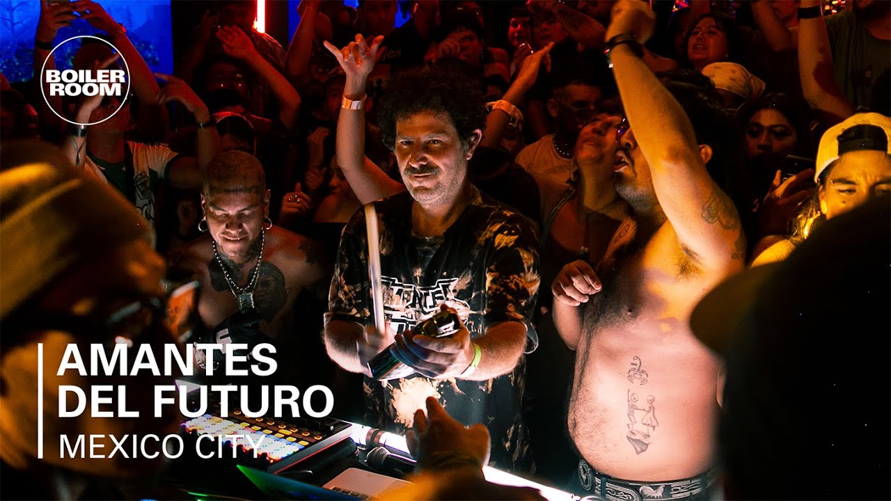 Amantes Del Futuro - Boiler Room SYSTEM CDMX: Sonidero Special