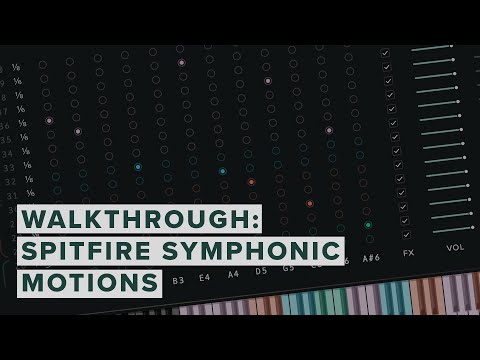 Walkthrough: Spitfire Symphonic Motions