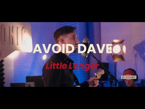 Avoid Dave - Little Longer (Retrosonic Pro Audio Live Sessions)
