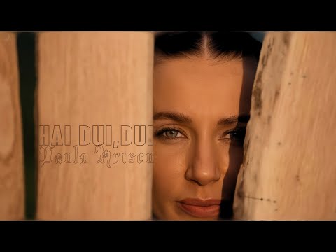 Paula Hriscu - Hai dui,dui