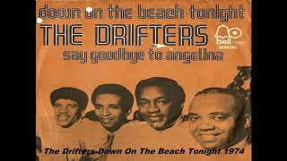 The Drifters-Down On The Beach Tonight 1974