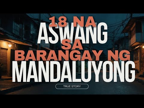 May Disiotsong Aswang sa Baranggay ng Mandaluyong l True Story