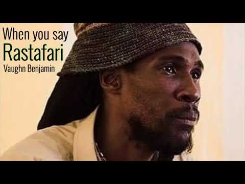 Reasoning Vaughn Benjamin Midnite Akae Beka - WHEN YOU SAY RASTAFARI