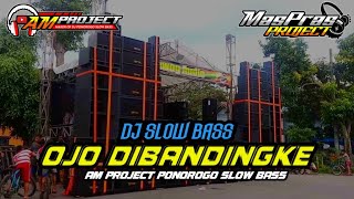 Download lagu DJ OJO DIBANDINGKE SLOW BASS HOREG || AM PROJECT PONOROGO SLOW BASS mp3