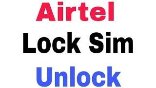 Airtel || Lock sim Card Unlock