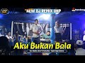 AKU BUKAN BOLA Radha Lina Ft Fredy Boy Cover NEW REMIX VIRAL LIVE DESA DANDANG