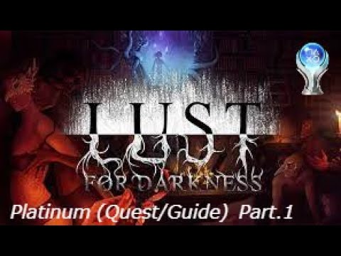 Lust For Darkness: Platinum Guide /Quest, Part.1
