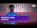 Bukayo Saka : l'interview