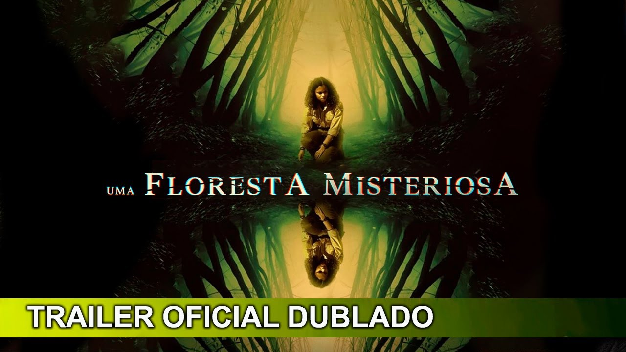 Trailer oficial de Uma Floresta Misteriosa