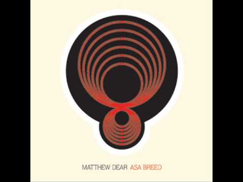 Matthew Dear- Deserter