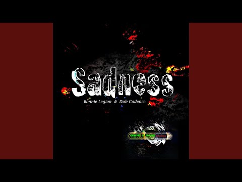 Sadness (feat. Bonnie Legion)