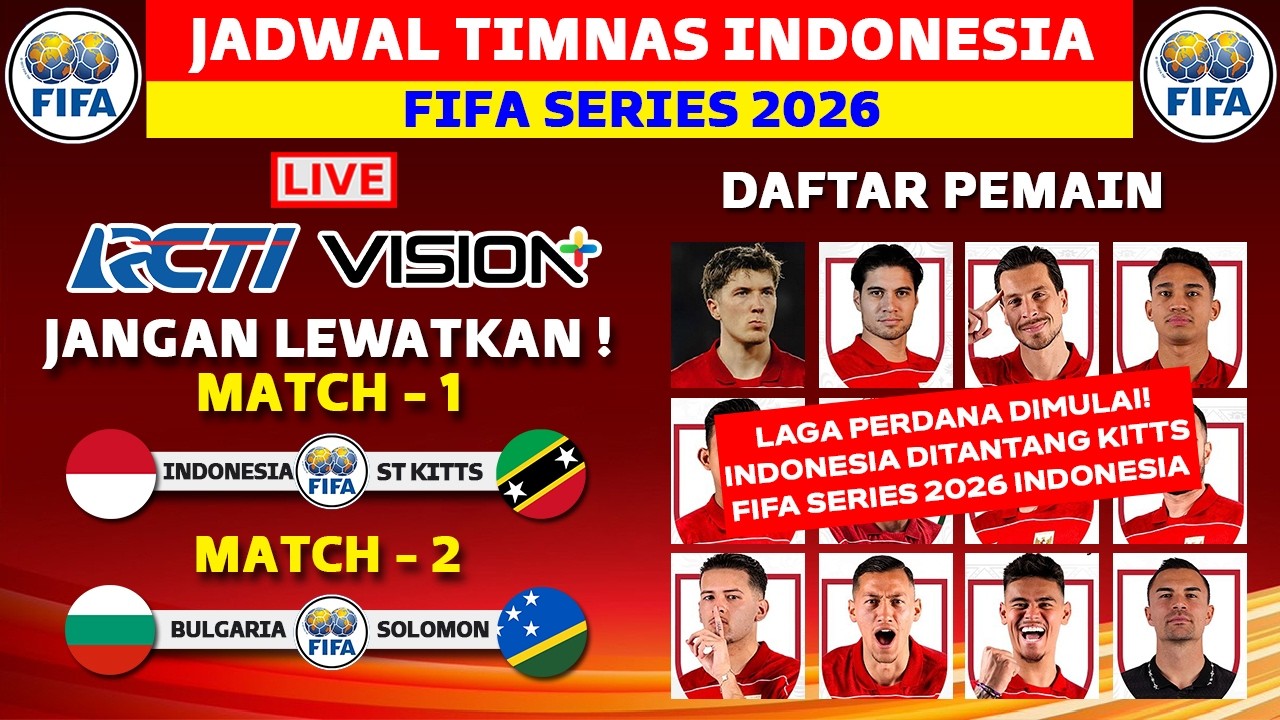 RESMI! Jadwal FIFA Series 2026 - Indonesia vs Saint Kitts - Jadwal Timnas Indonesia Live