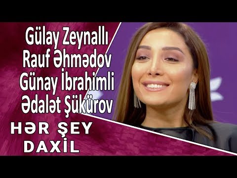 Hər Şey Daxil - Gülay Zeynallı, Rauf Əhmədov, Günay İbrahimli, Ədalət Şükürov 18.09.2017