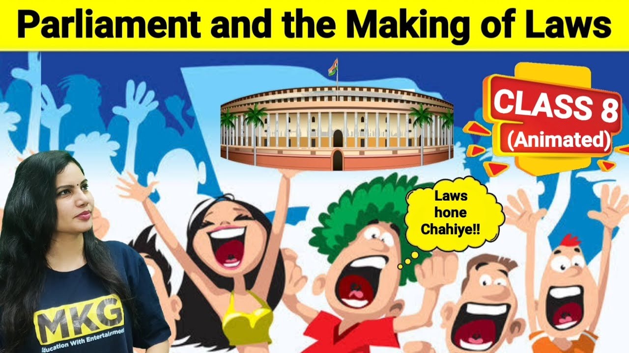 Class 8 Civics chapter 3-Parliament and the making of laws| NCERT Animated Video | One shot video